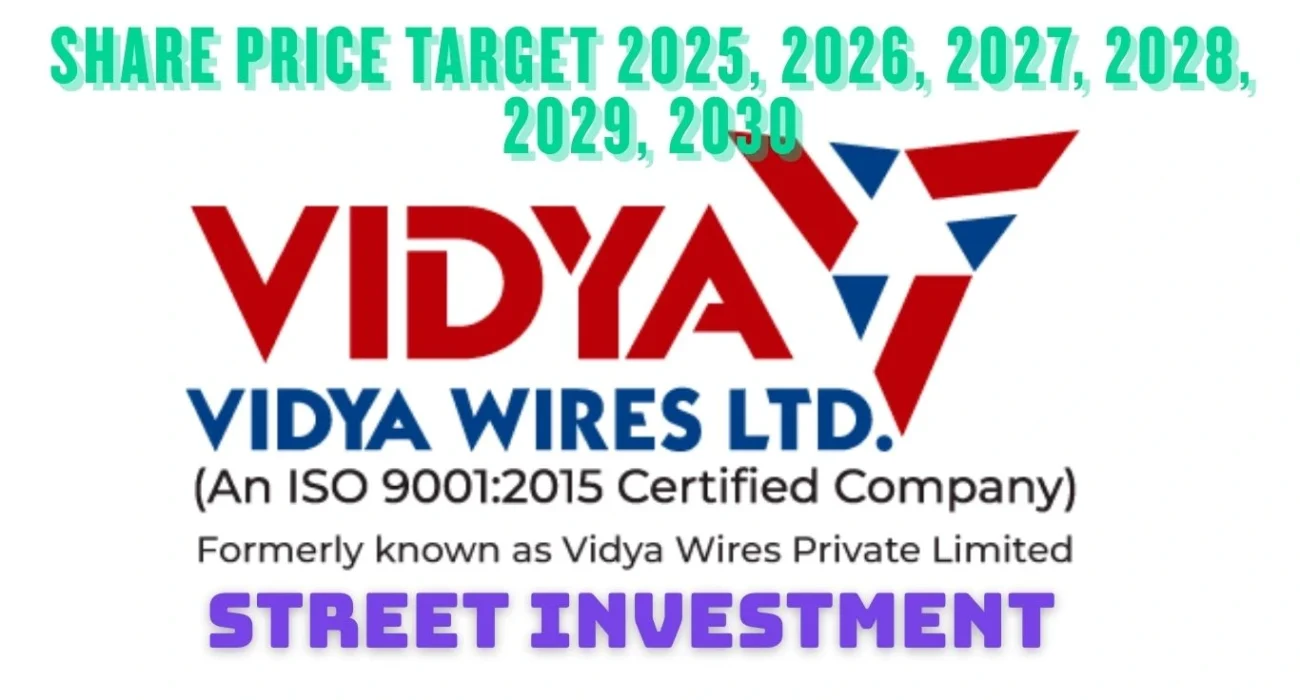 Vidya Wires Ltd Share Price Target 2025, 2026, 2027, 2028, 2029, 2030