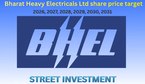 Bharat Heavy Electricals Ltd share price target 2026, 2027, 2028, 2029, 2030, 2031 — Future Forecast, Monthly Outlook